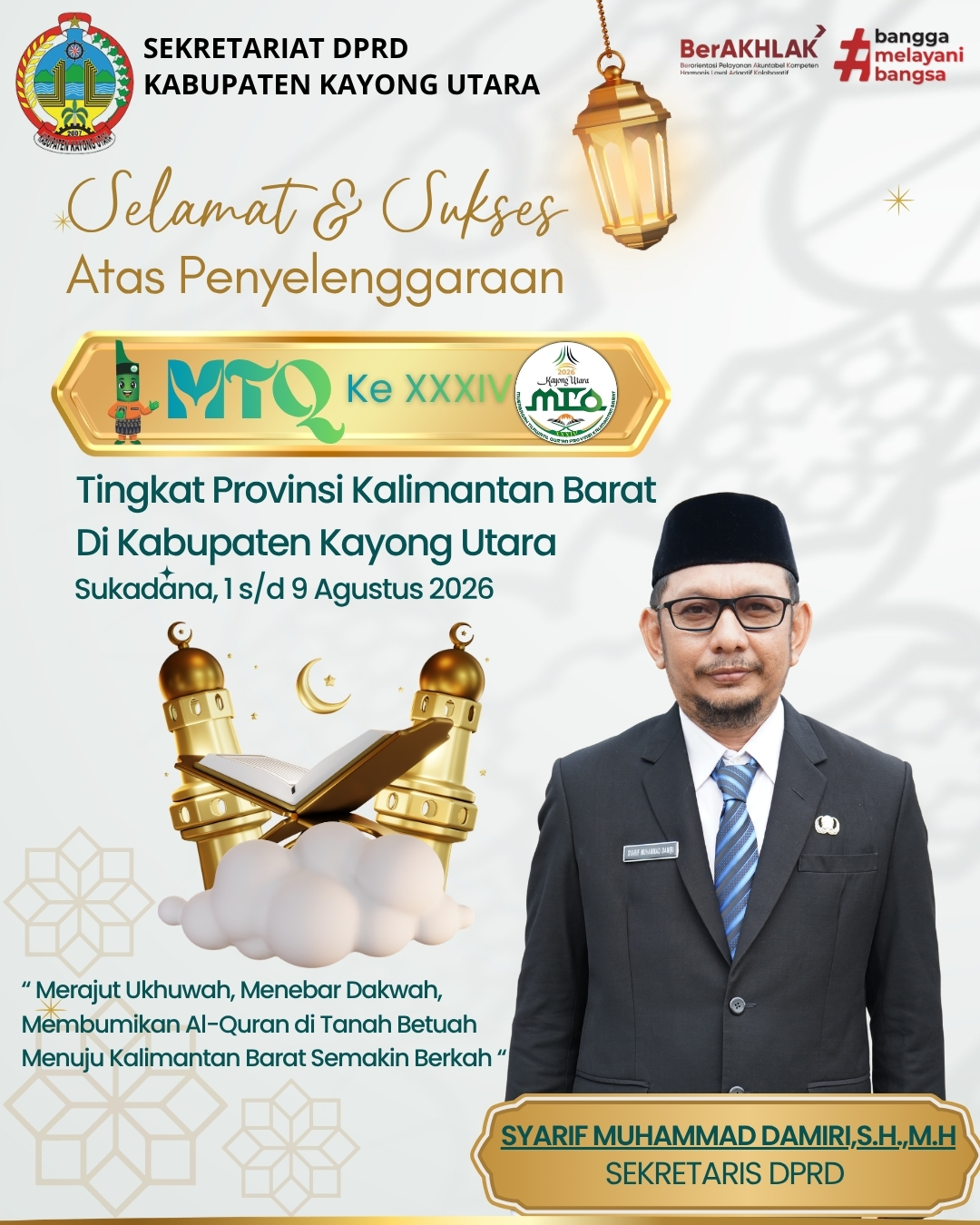 UCAPAN SELAMAT DAN SUKSES ATAS PENYELENGGARAAN MTQ XXXIV TINGKAT PROVINSI KALIMANTAN BARAT DI KABUPATEN KAYONG UTARA.
