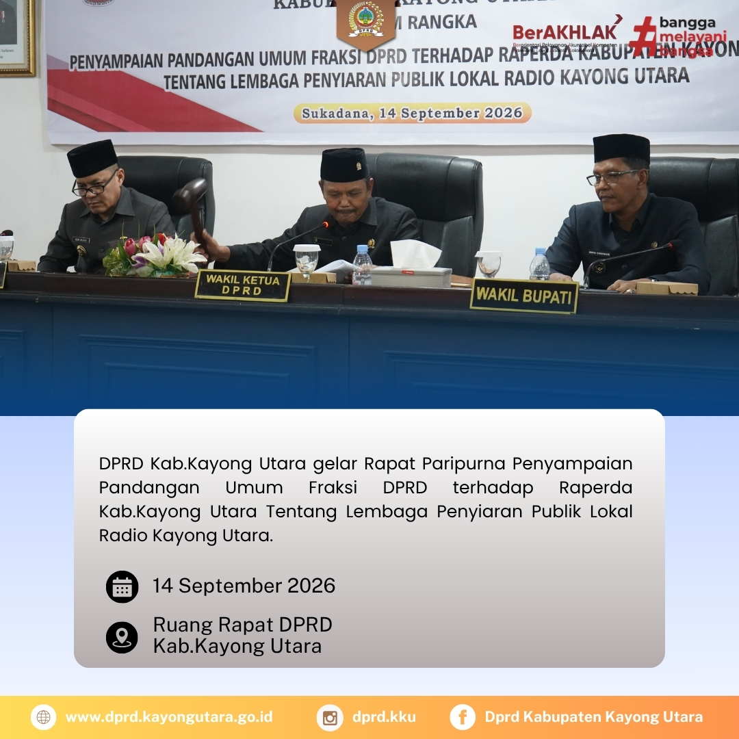 Sukadana - DPRD Kabupaten Kayong Utara Gelar Rapat Paripurna Penyampaian Pandangan Umum Fraksi DPRD terhadap Raperda Kabupaten Kayong Utara Tentang Lembaga Penyiaran Publik Lokal Radio Kayong Utara. Ruang Rapat DPRD KKU (14/09/2026)